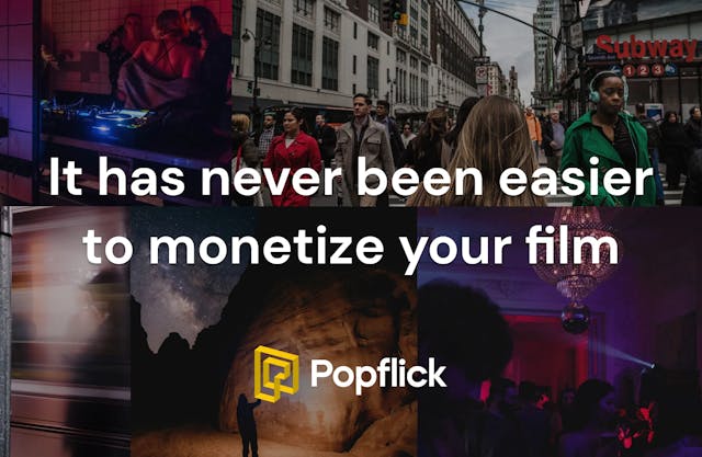 now-it-is-easier-to-monetize-your-work-film-distribution-on-popflick