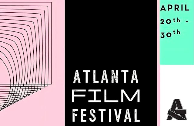 the-47th-atlanta-films-festival-and-the-urgency-to-see-good-movies