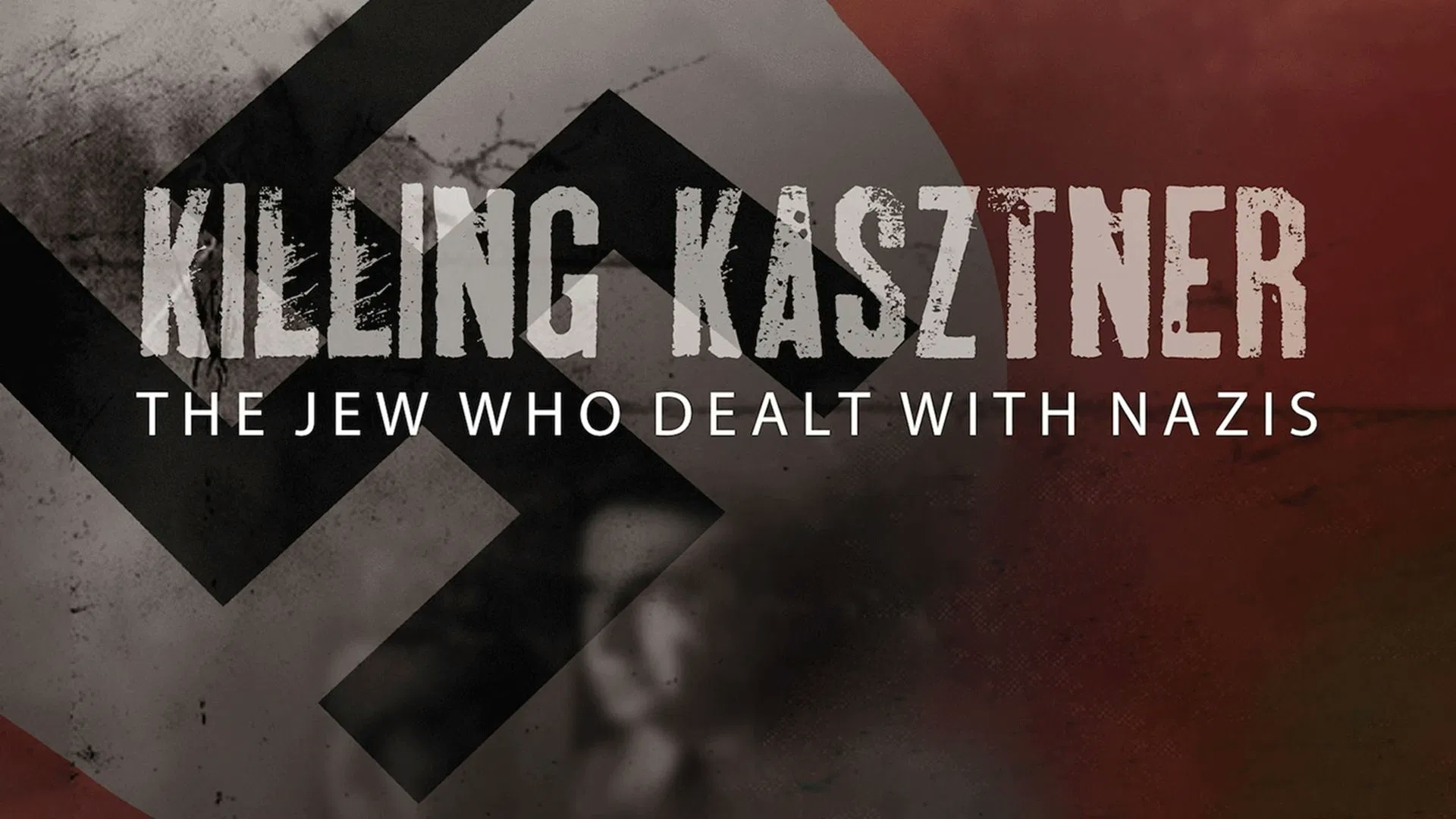 Killing Kasztner: The Jew Who Dealt With Nazis