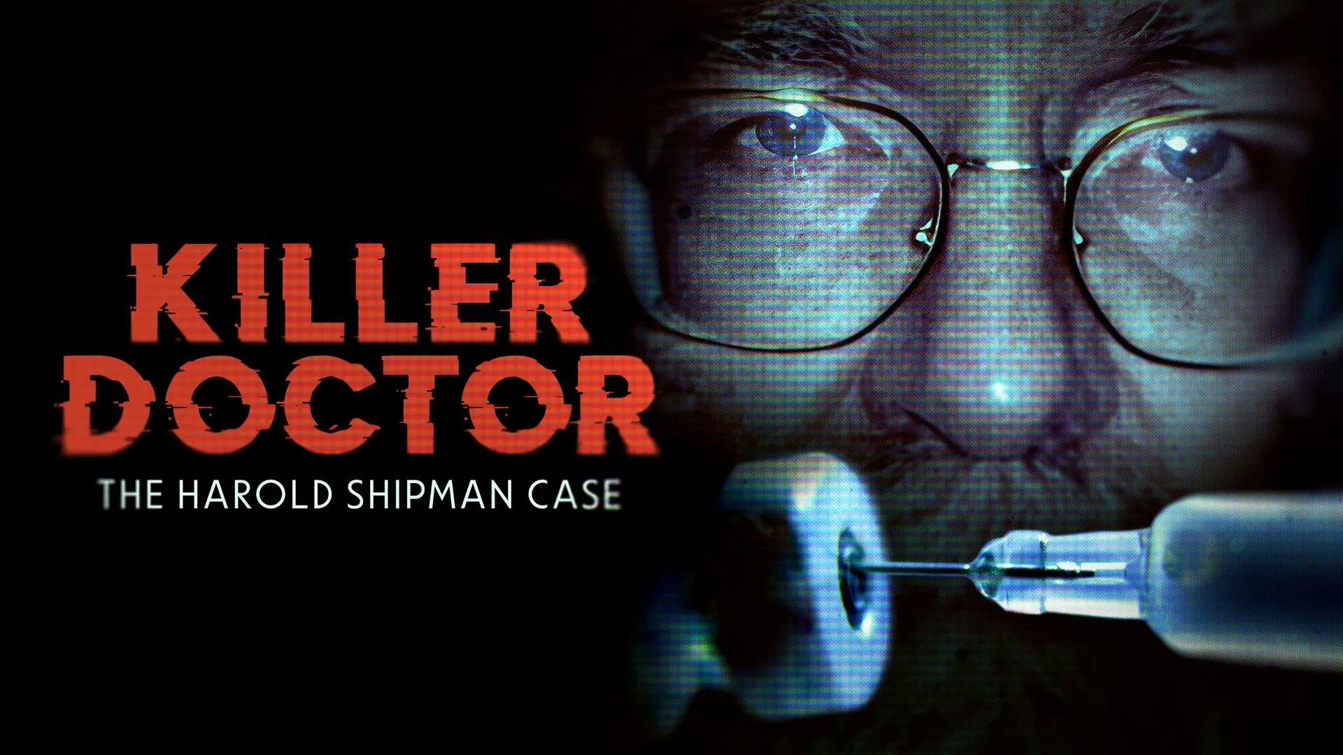 Killer Doctor: The Harold Shipman Case