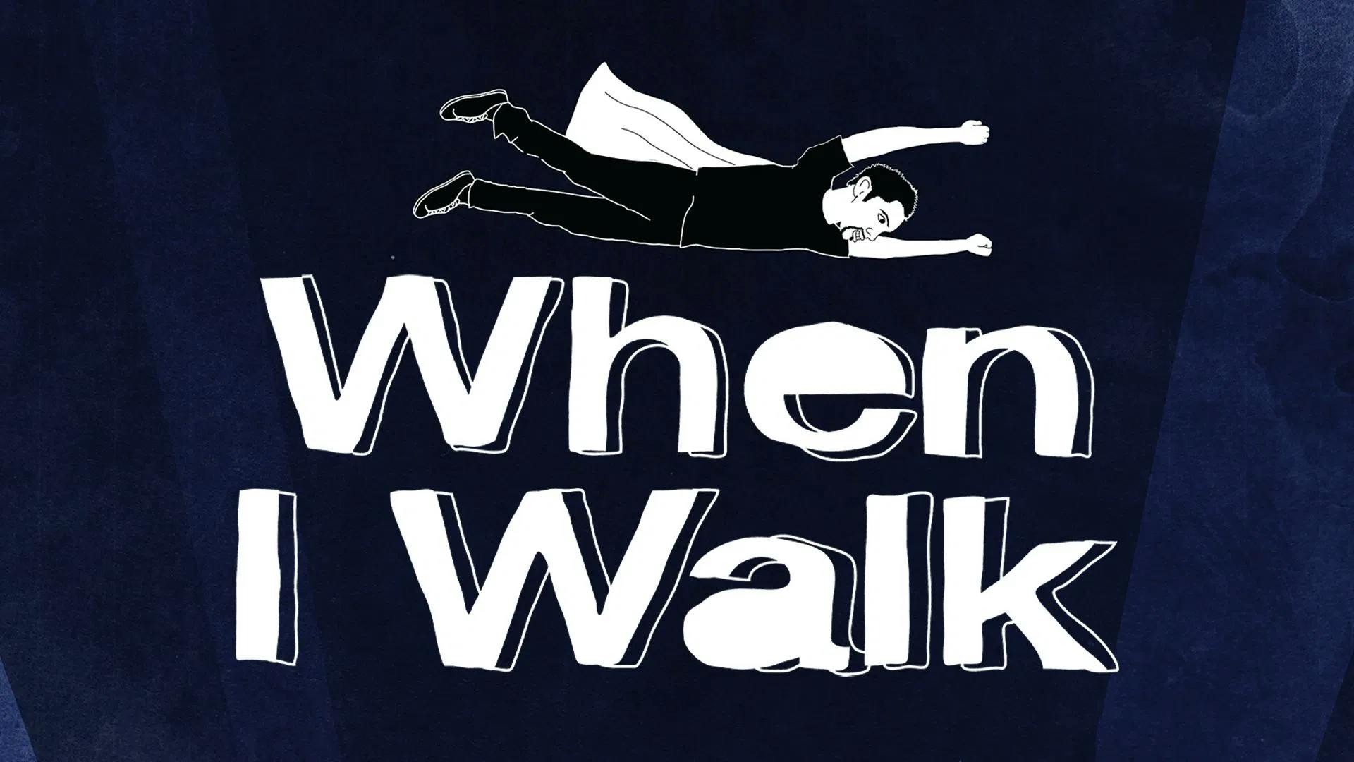When I Walk
