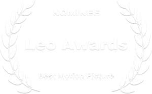 Leo Awards-Nominee-Best Motion Picture