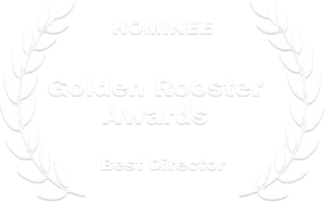 Golden Rooster Awards - NOMINEE