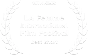 Winner-LA Femme International Film Festival-Best Short