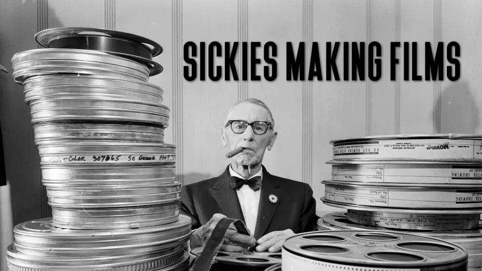 Sickies Making Films